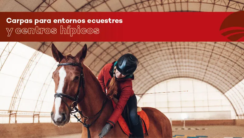 Carpas desmontables para hípica: picaderos y competición
